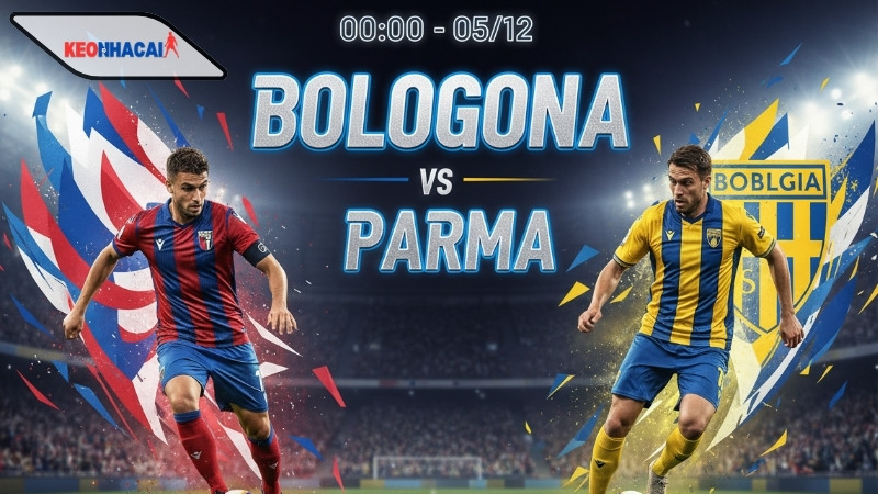Nhận định bóng đá Bologna vs Parma, 00h00 ngày 5/12