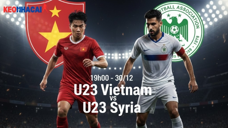 nhan-dinh-bong-da-u23-viet-nam-vs-u23-syria-19h00-ngay-30-12 nhan-dinh-bong-da-u23-viet-nam-vs-u23-syria-19h00-ngay-30-12