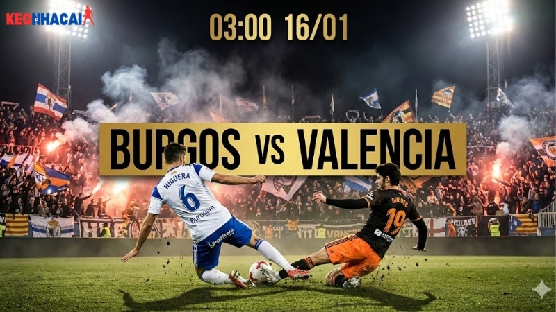 nhan-dinh-bong-da-burgos-vs-valencia-03h00-ngay-16-1 nhan-dinh-bong-da-burgos-vs-valencia-03h00-ngay-16-1