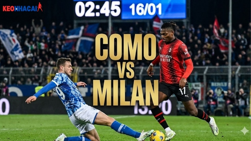 nhan-dinh-bong-da-como-vs-milan-02h45-ngay-16-1 nhan-dinh-bong-da-como-vs-milan-02h45-ngay-16-1