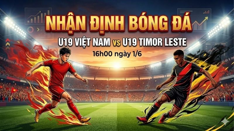 nhan dinh bong da u19 viet nam vs u19 timor leste 16h00 ngay 1 6 (4)
